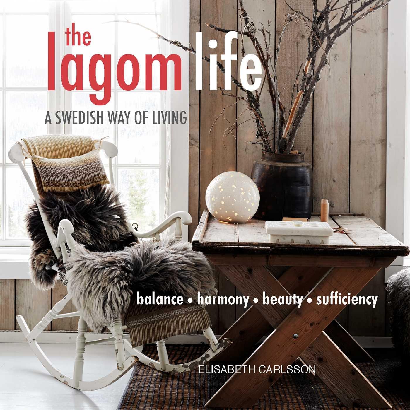 Lagom Life: a Swedish Way of Living