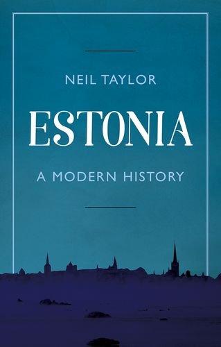 Estonia: A Modern History