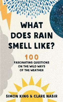 WHAT DOES RAIN SMELL LIKE?