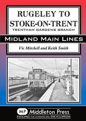 RUGELEY TO STOKE-ON-TRENT