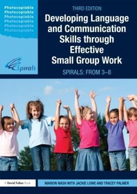 DEVELOPING LANGUAGE AND COMMUNICATION SKILLS THROUGH EFFECTIVE SMALL GROUP WORK
