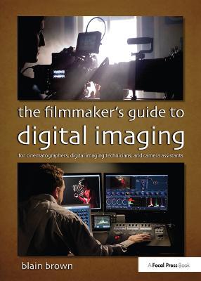 Filmmaker’s Guide to Digital Imaging