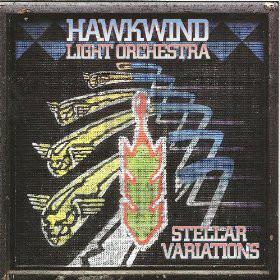 HAWKWIND LIGHT ORCHESTRA - STELLAR VARIATIONS (2012) CD