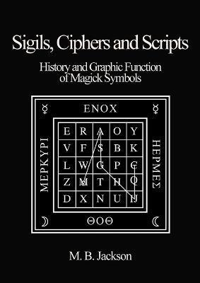 SIGILS, CIPHERS AND SCRIPTS
