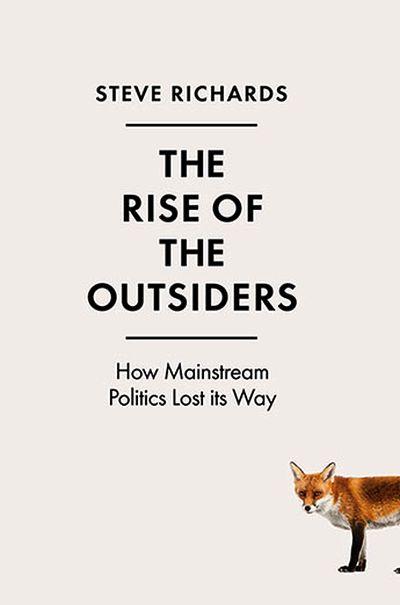 Rise of The Outsiders: How Mainstream Politics Lost Its Way