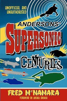 ANDERSONS' SUPERSONIC CENTURIES