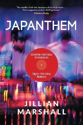 JAPANTHEM: COUNTERCULTURAL EXPERIENCES, CROSS-CULTURAL REMIXES