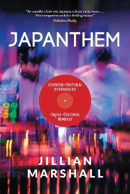 Japanthem: Countercultural Experiences, Cross-Cultural Remixes