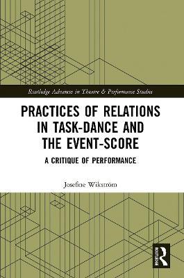 PRACTICES OF RELATIONS IN TASK-DANCE AND THE EVENT-SCORE