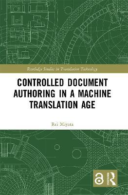 CONTROLLED DOCUMENT AUTHORING IN A MACHINE TRANSLATION AGE
