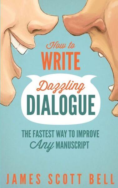 HOW TO WRITE DAZZLING DIALOGUE