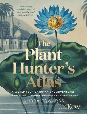 PLANT-HUNTER'S ATLAS