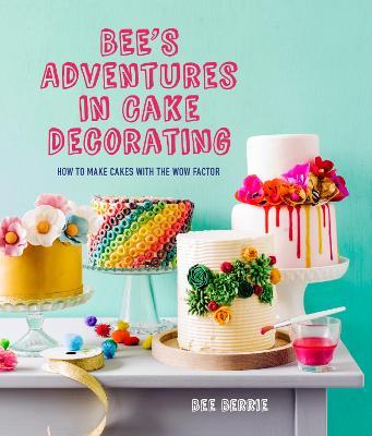 Bee's Adventures in Cake Decorating