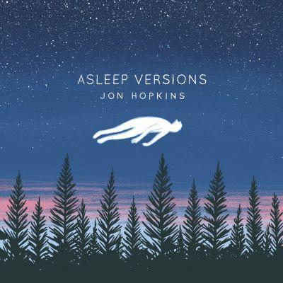 JON HOPKINS - ASLEEP VERSIONS (2014) CD