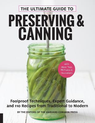 ULTIMATE GUIDE TO PRESERVING AND CANNING