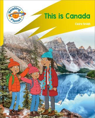 Reading Planet: Rocket Phonics – Target Practice - This is Canada - Yellow
