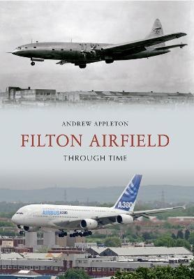Filton Airfield Through Time
