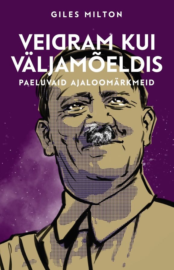 VEIDRAM KUI VÄLJAMÕELDIS. PAELUVAID AJALOOMÄRKMEID