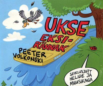 PEETER VOLKONSKI - UKSE EKSIRÄNNAK (2014) CD