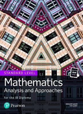 MATHEMATICS ANALYSIS AND APPROACHES FOR THE IB DIPLOMA STANDARD LEVEL