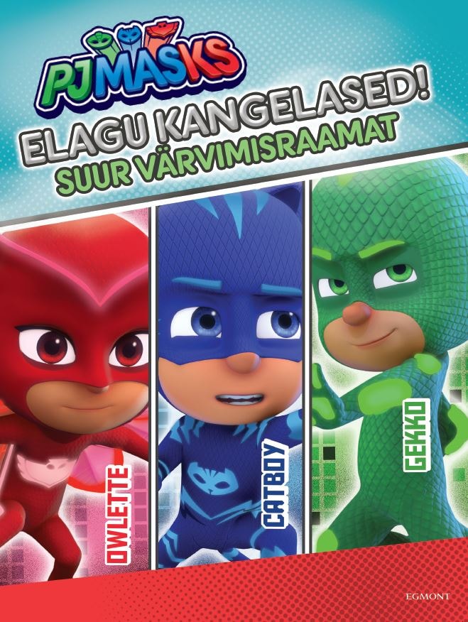 PJ MASKS. ELAGU SUPERKANGELASED! SUUR VÄRVIMISRAAMAAT