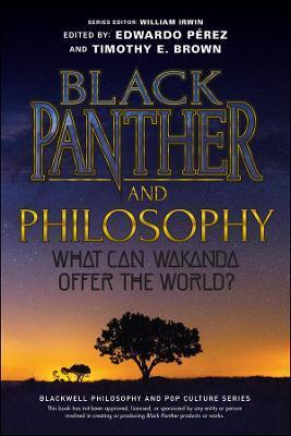 BLACK PANTHER AND PHILOSOPHY