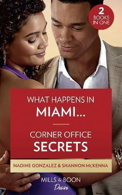 WHAT HAPPENS IN MIAMI... / CORNER OFFICE SECRETS