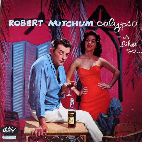 Robert Mitchum - Calypso - Is Like So ... (195) LP