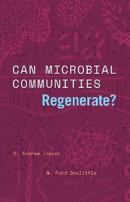 CAN MICROBIAL COMMUNITIES REGENERATE?