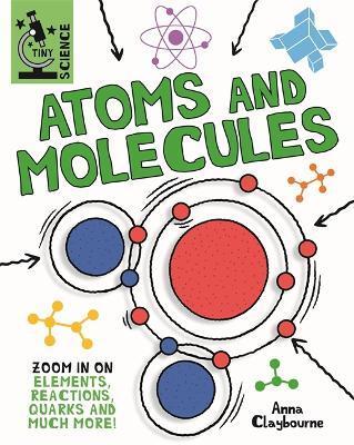 TINY SCIENCE: ATOMS AND MOLECULES