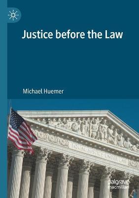 JUSTICE BEFORE THE LAW