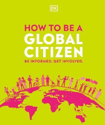 HOW TO BE A GLOBAL CITIZEN