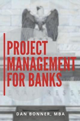 PROJECT MANAGEMENT FOR BANKS