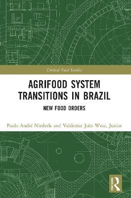 AGRIFOOD SYSTEM TRANSITIONS IN BRAZIL