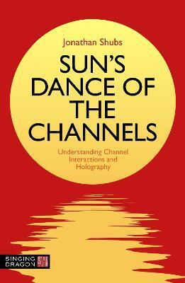 SUN'S DANCE OF THE CHANNELS