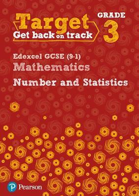 TARGET GRADE 3 EDEXCEL GCSE (9-1) MATHEMATICS NUMBER AND STATISTICS WORKBOOK