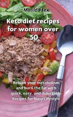 KETO DIET RECIPES FOR WOMEN AFTER 50