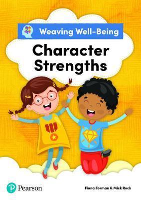 WEAVING WELL-BEING CHARACTER STRENGTHS PUPIL BOOK