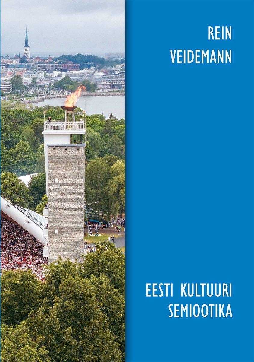 Eesti kultuuri semiootika ehk kuidas mõista eesti kultuuri