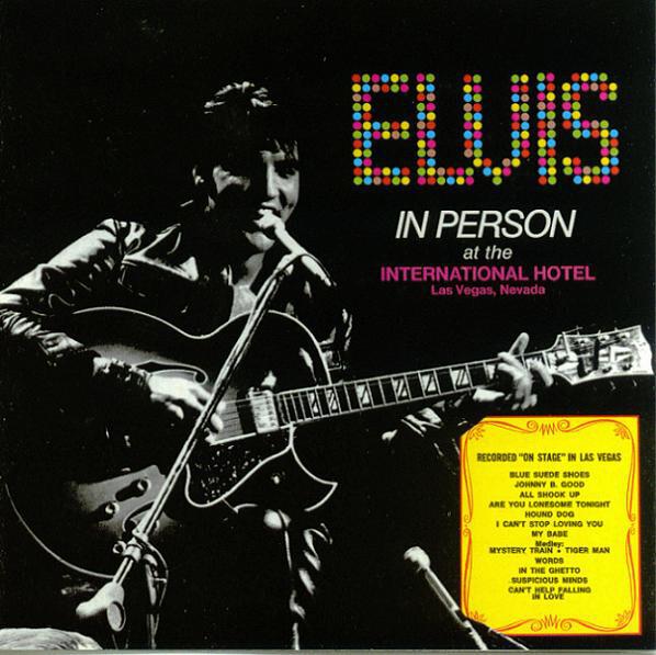 ELVIS PRESLEY - ELVIS IN PERSON AT THE INTERNATIONAL HOTEL (1970) CD