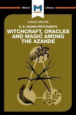 ANALYSIS OF E.E. EVANS-PRITCHARD'S WITCHCRAFT, ORACLES AND MAGIC AMONG THE AZANDE