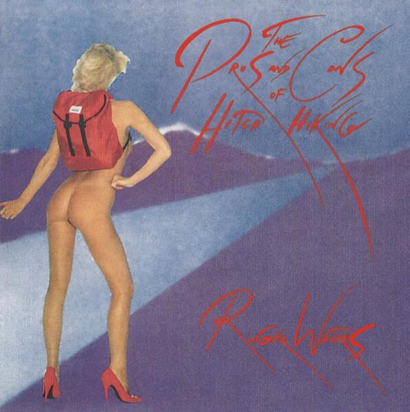 ROGER WATERS - THE PROS AND CONS OF HITCH HIKING (1984) CD