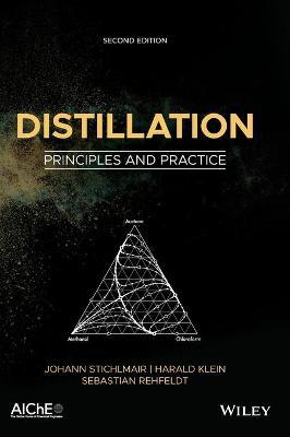 DISTILLATION - PRINCIPLES AND PRACTICE, SECOND EDITION
