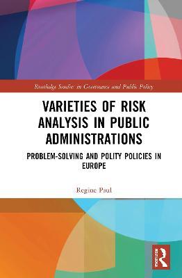 Varieties of Risk Analysis in Public Administrations