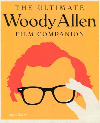 Ultimate Woody Allen Film Companion