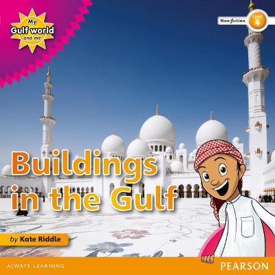 My Gulf World and Me Level 4 non-fiction reader: Buildings in the Gulf
