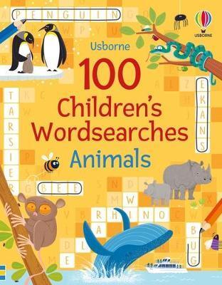 100 CHILDREN'S WORDSEARCHES: ANIMALS