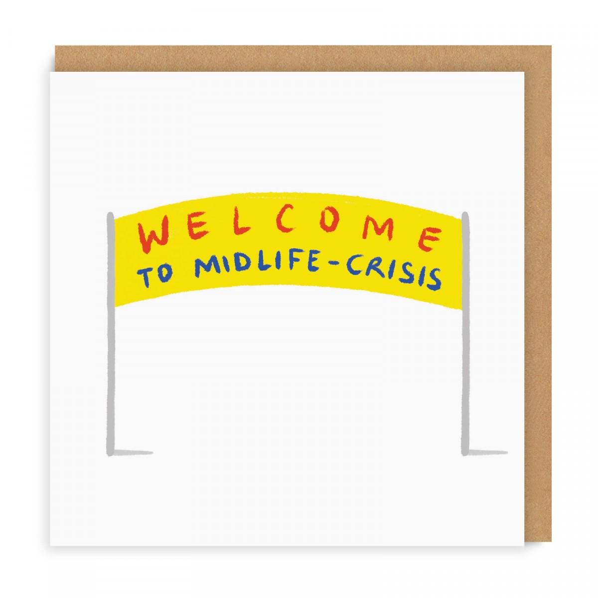 Õnnitluskaart Welcome to Midlife Crisis