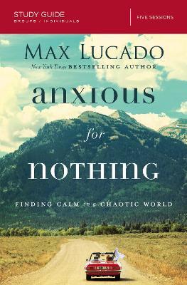 Anxious for Nothing Bible Study Guide