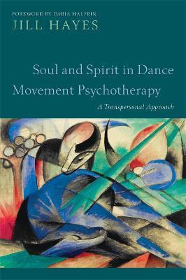 SOUL AND SPIRIT IN DANCE MOVEMENT PSYCHOTHERAPY